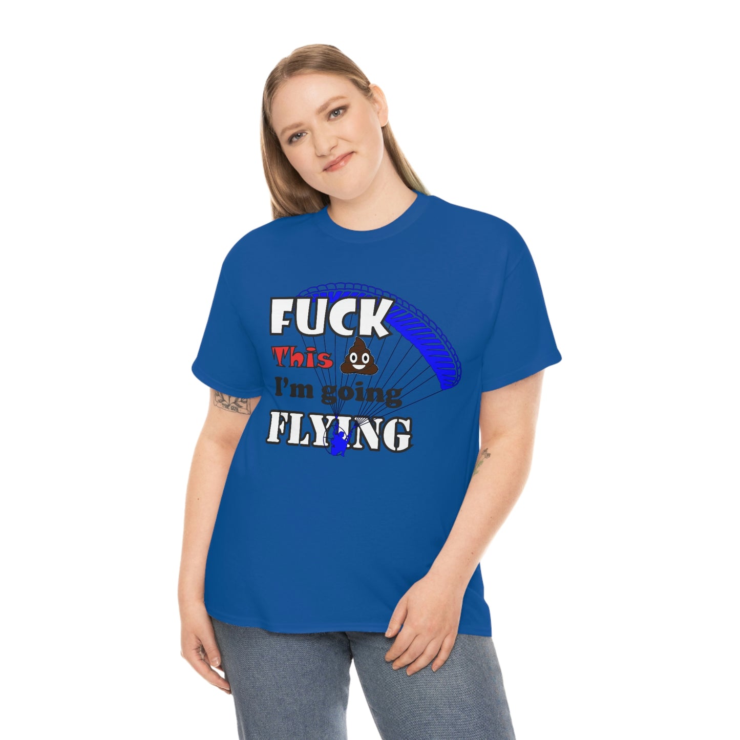 Fuck This Shit I'm Going Flying Unisex Heavy Cotton Tee