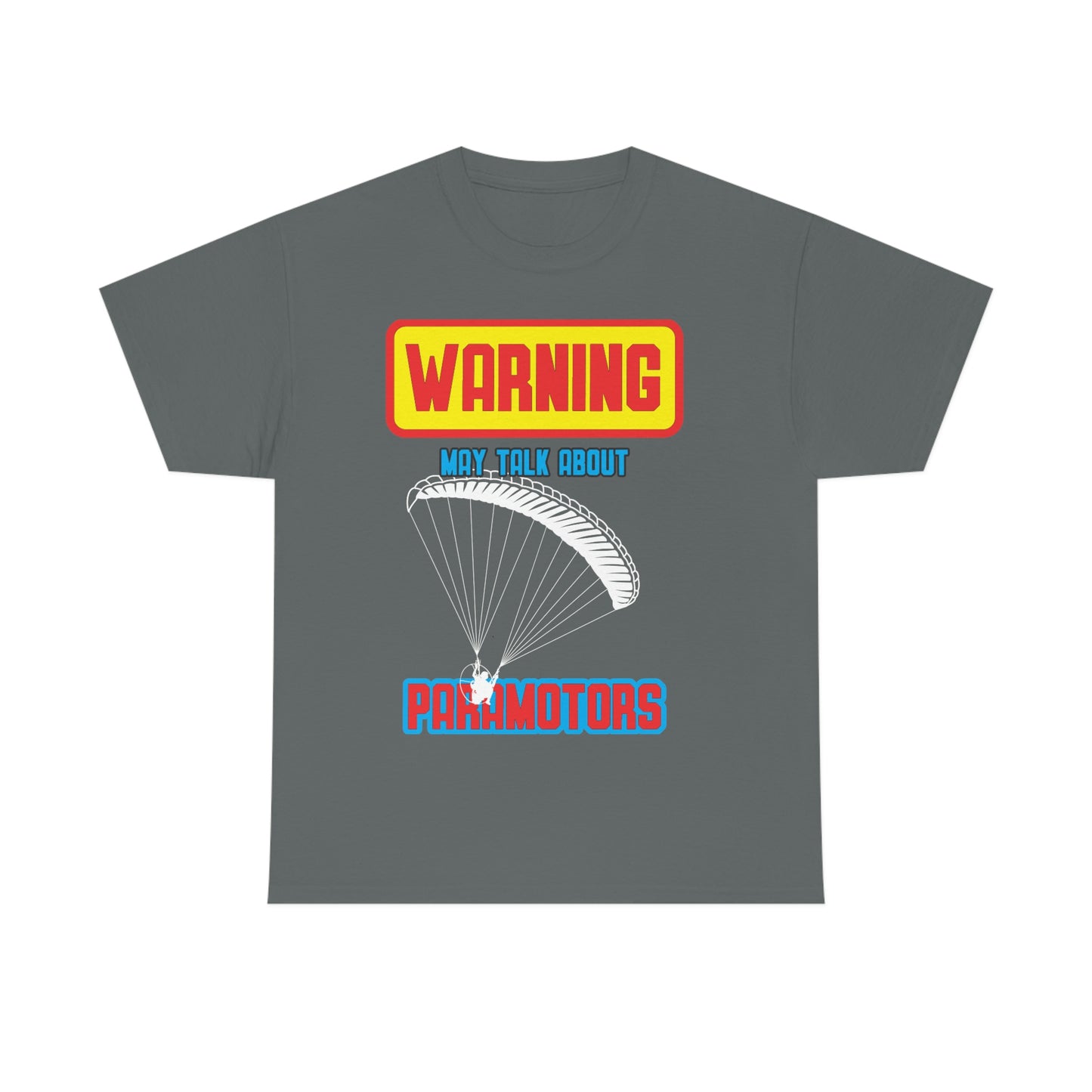 WARNING My Talk About Paramotors Unisex Heavy Cotton Tee