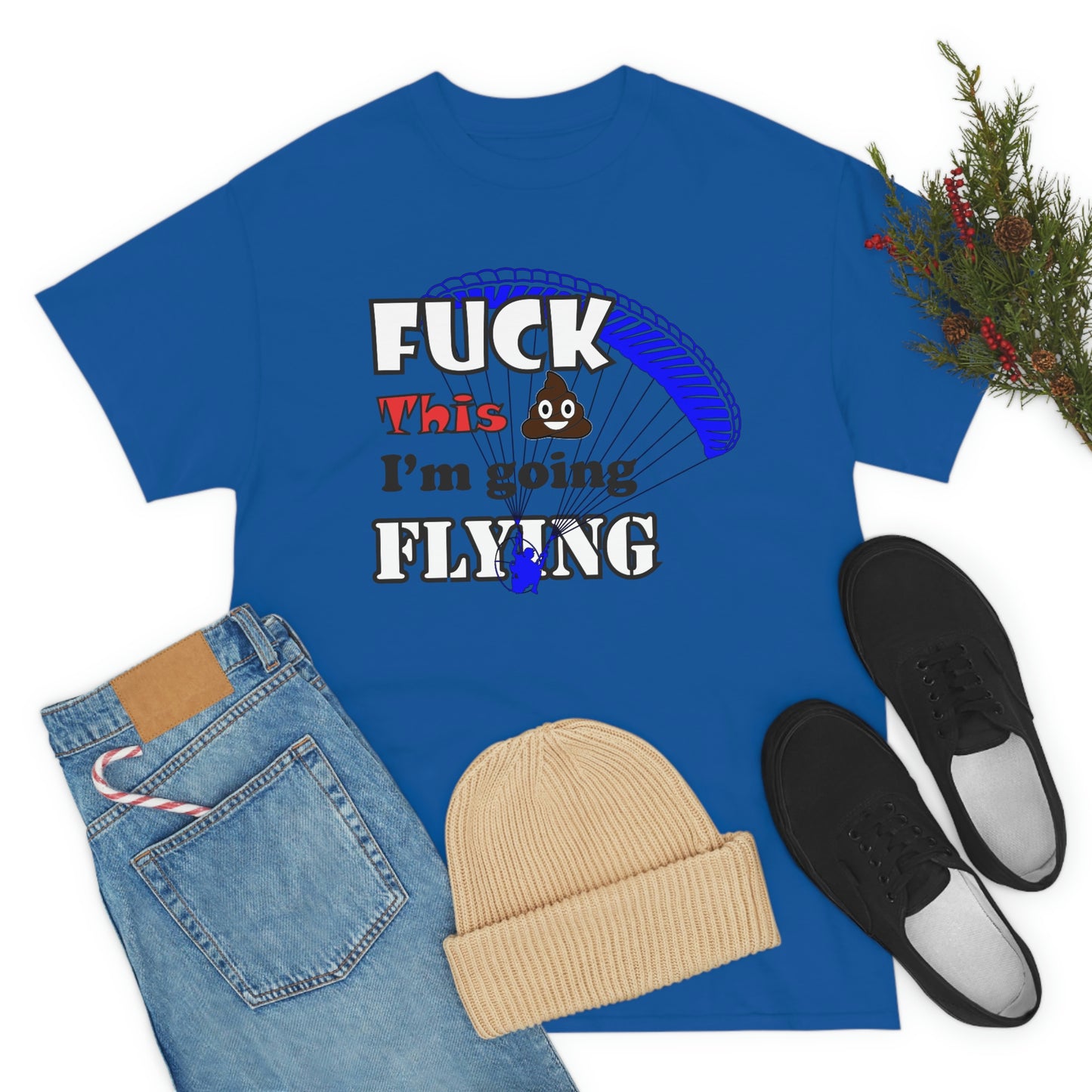 Fuck This Shit I'm Going Flying Unisex Heavy Cotton Tee