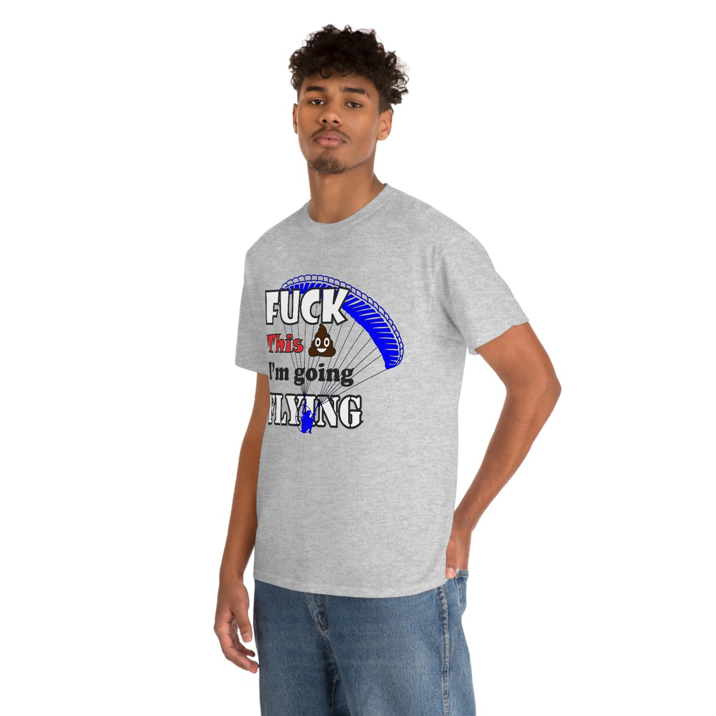 Fuck This Shit I'm Going Flying Unisex Heavy Cotton Tee