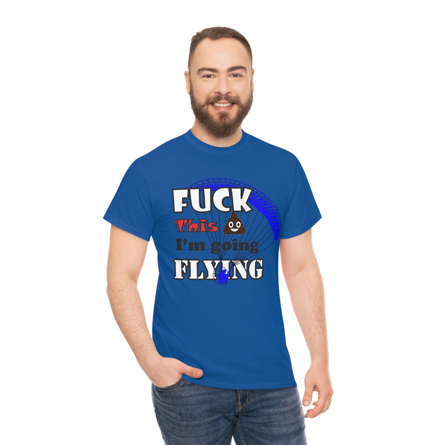 Fuck This Shit I'm Going Flying Unisex Heavy Cotton Tee