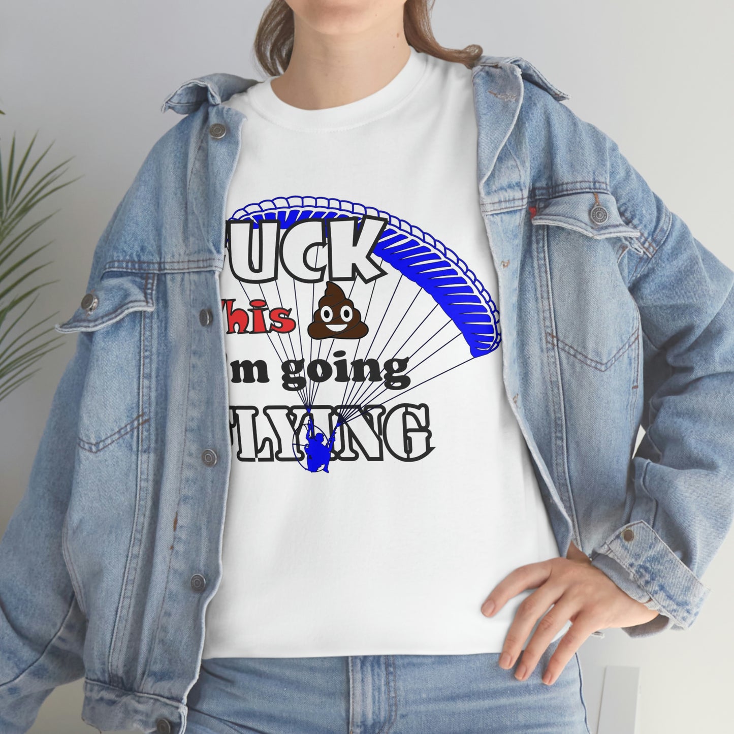 Fuck This Shit I'm Going Flying Unisex Heavy Cotton Tee